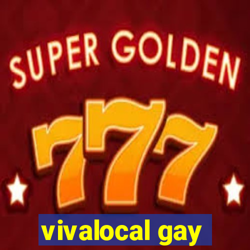 vivalocal gay